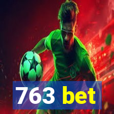 763 bet